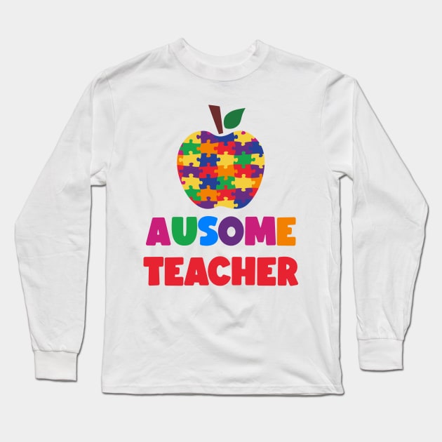 Ausome Teacher Autism Awareness Gift for Birthday, Mother's Day, Thanksgiving, Christmas Long Sleeve T-Shirt by skstring